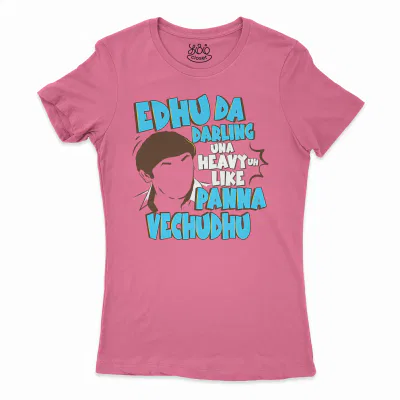 Edhu Da Darling Una Heavy Uh Like Panna Vechudhu Women’s T-Shirt in Solid Hot Pink Color