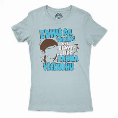 Edhu Da Darling Una Heavy Uh Like Panna Vechudhu Women’s T-Shirt in Solid Light Blue Color