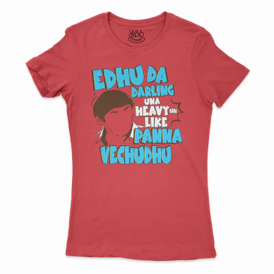 Edhu Da Darling Una Heavy Uh Like Panna Vechudhu Women’s T-Shirt in Solid Red Color