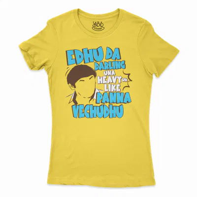Edhu Da Darling Una Heavy Uh Like Panna Vechudhu Women’s T-Shirt in Solid Vibrant Yellow Color