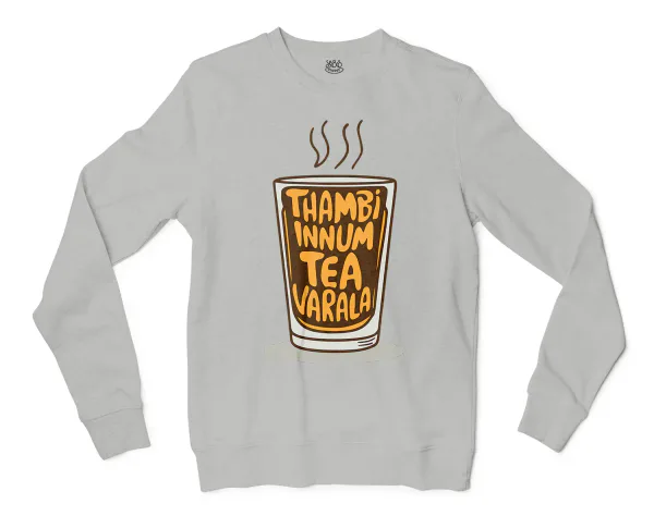 Thambi Innum Tea Varala Men/Unisex Long Sleeve T-Shirt in Ash Color