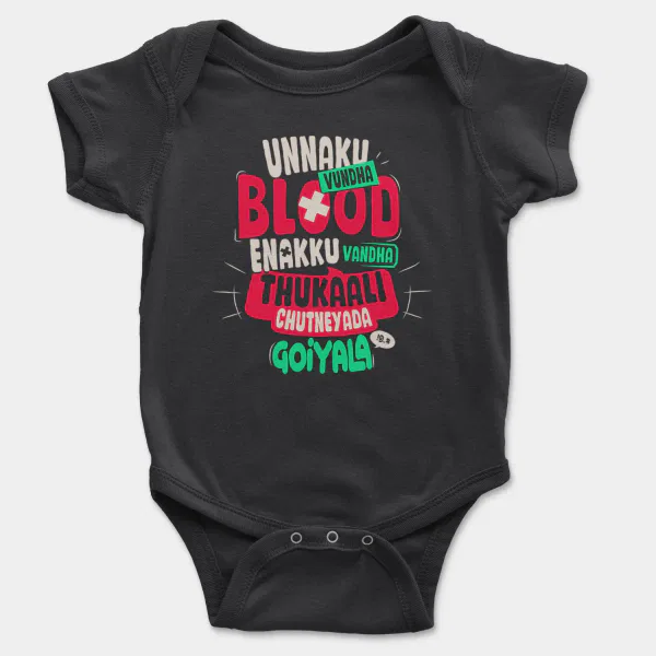 Unnaku Vundha Blood Enakku Vandha Thukaali Chutneyada Goiyala Short Sleeve Baby Onesie in Black Color