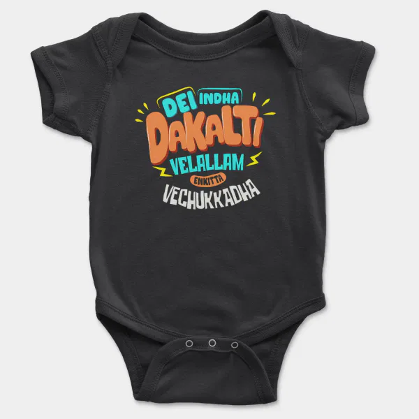 Dei Indha Dakalti Vellalam Enkitta Vechukkadha Short Sleeve Baby Onesie in Black Color