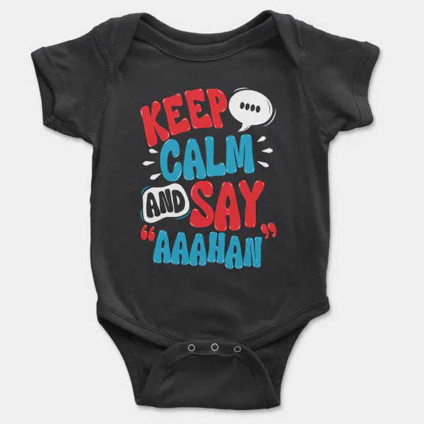Keep Calm And Say Aaahan Short Sleeve Baby Onesie in Black Color