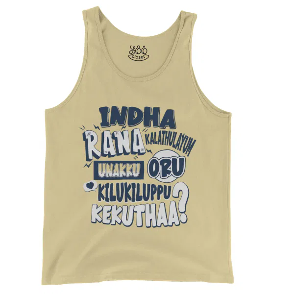Indha Rana Kalathulayum Unakku Oru Kilukiluppu Kekuthaa Men/Unisex Tank Top in Butter Color