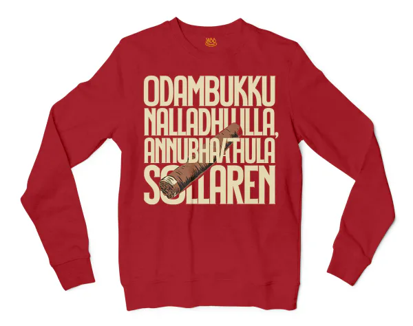 Odambukku Nalladhu Illa, Annubhavathula Sollaren Men/Unisex Long Sleeve Sweatshirt in Cherry Red Color