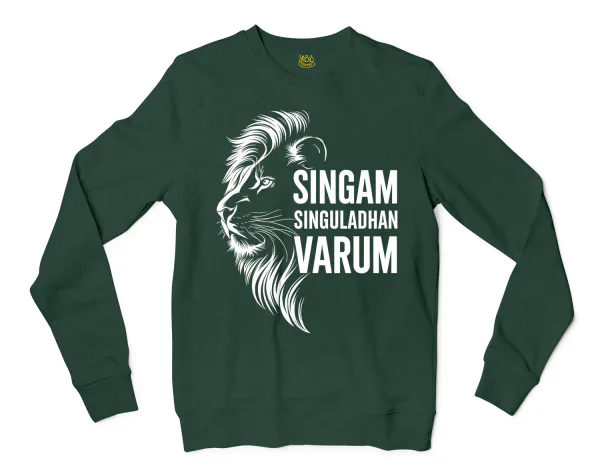 Singam Singuladhan Varum Men/Unisex Long Sleeve Sweatshirt in Forest Green Color