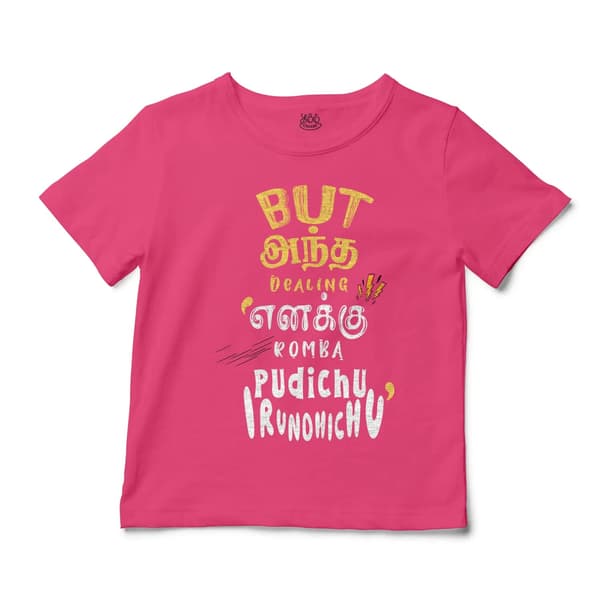 But Antha Dealing Enaku Romba Pudichu Irundhichu Unisex Toddler T-Shirt in Hot Pink Color