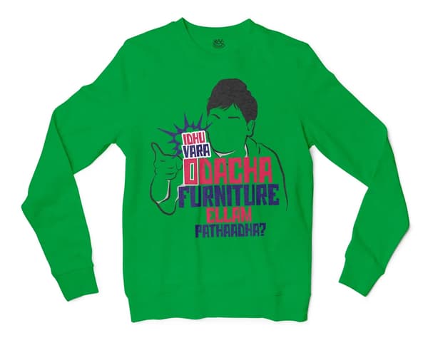 Idhu Vara Odacha Furniture Ellam Pathaadha Men/Unisex Long Sleeve Sweatshirt in Irish Green Color