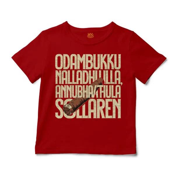 Odambukku Nalladhu Illa, Annubhavathula Sollaren Unisex Toddler T-Shirt in Red Color