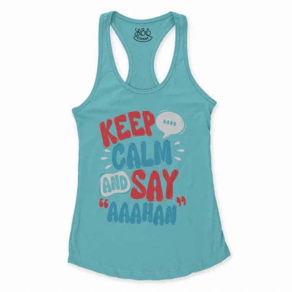 Keep Calm And Say Aaahan Women's Racerback Tank in Solid Cancun Color