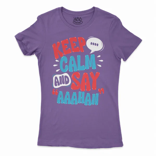 Keep Calm And Say Aaahan Women’s T-Shirt in Solid Purple Rush Color