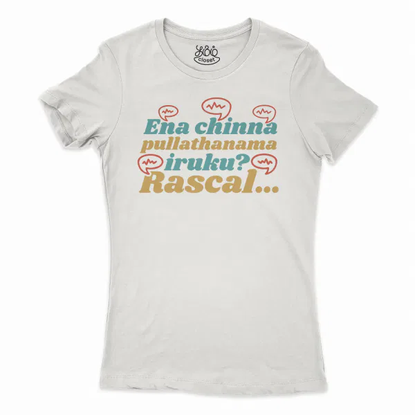 Ena Chinna Pulla Thanama Iruku Rascal Women’s T-Shirt in Solid White Color