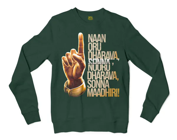 Naan Oru Dharava Sonna, Nooru Dharava Sonna Maadhiri Men/Unisex Long Sleeve Sweatshirt in Forest Green Color