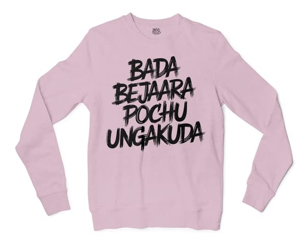 Bada Bejaara Pochu Ungakuda (Black) Men/Unisex Long Sleeve Sweatshirt in Light Pink Color