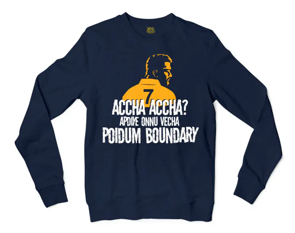 Accha Accha Apidiye Onu Vechcha Poidum Boundary Men/Unisex Long Sleeve Sweatshirt in Navy Color