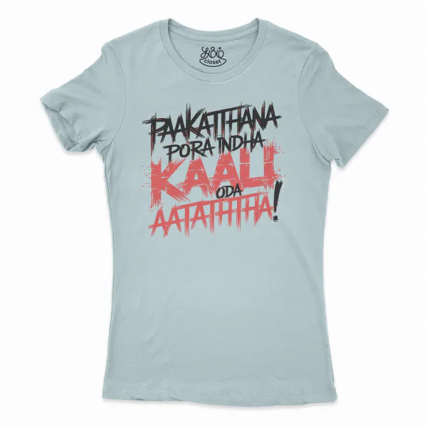 Paakaththana Porra Indha Kaali Oda Aatatha (Black) Women's T-Shirt in Solid Light Blue Color