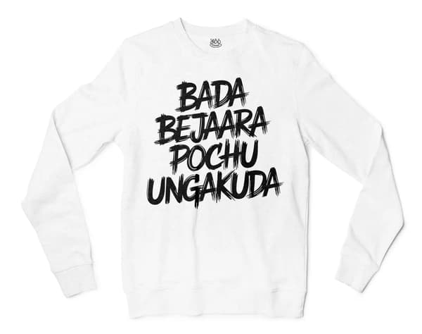 Bada Bejaara Pochu Ungakuda (Black) Men/Unisex Long Sleeve Sweatshirt in White Color