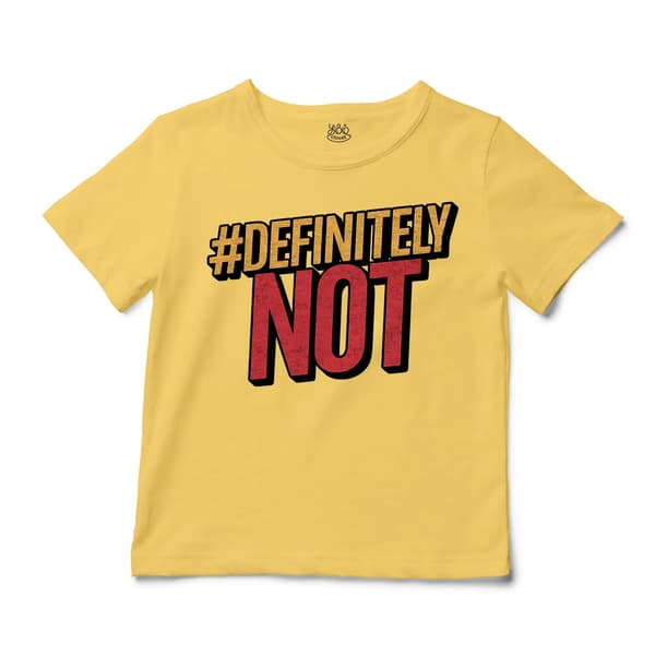Definitely Not 1 Unisex Toddler T-Shirt in Butter Color