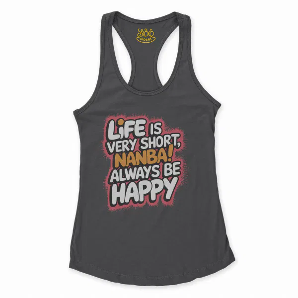 Life Is Very Short Nanba Women's Racerback Tank in Solid Black Color