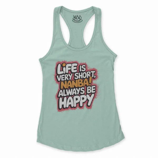 Life Is Very Short Nanba Women's Racerback Tank in Solid Mint Color