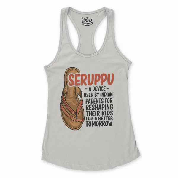 Seruppu - A Device Used By Indian Parents Women's Racerback Tank in Solid White Color