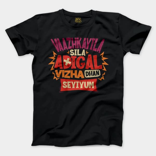 Vaazhkayila Sila Adigal Vizha Dhan Seyiyum Men/Unisex T-Shirt in Black Color