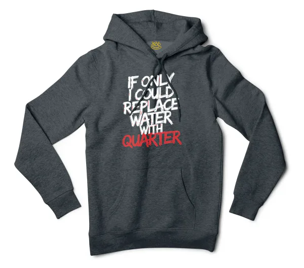 If Only I Could Replace Water With Quarter Men/Unisex Hoodie in Charcoal Heather Color
