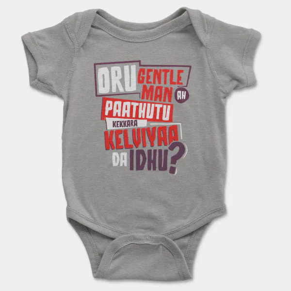 Oru Gentleman Ah Paathuthu Kekkara Kelviyaa Da Idhu Short Sleeve Baby Onesie in Heather Color
