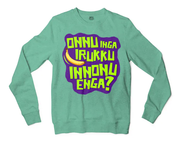 Onnu Inga Irukku, Innonu Enga Men/Unisex Long Sleeve Sweatshirt in Heather Sport Dark Green Color