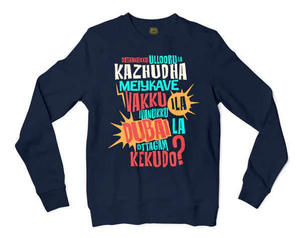 Orthanukku Ullooru La Kazhudha Meiykave Vakku Ila Men/Unisex Long Sleeve Sweatshirt in Navy Color