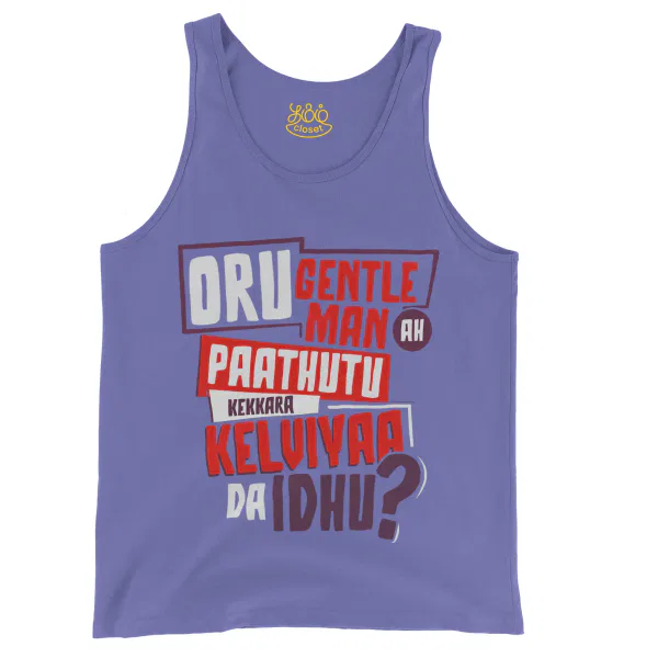 Oru Gentleman Ah Paathuthu Kekkara Kelviyaa Da Idhu Men/Unisex Tank Top in Violet Color