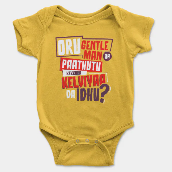 Oru Gentleman Ah Paathuthu Kekkara Kelviyaa Da Idhu Short Sleeve Baby Onesie in Yellow Color