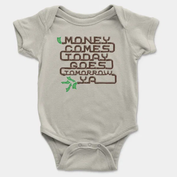 Money Comes Today Goes Tomorrow Ya Short Sleeve Baby Onesie in Ash Color