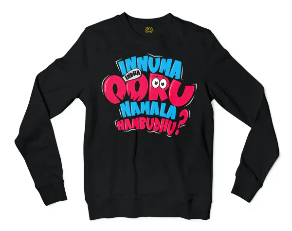 Innuma Indha Ooru Namala Nambudhu Men/Unisex Long Sleeve Sweatshirt in Black Color