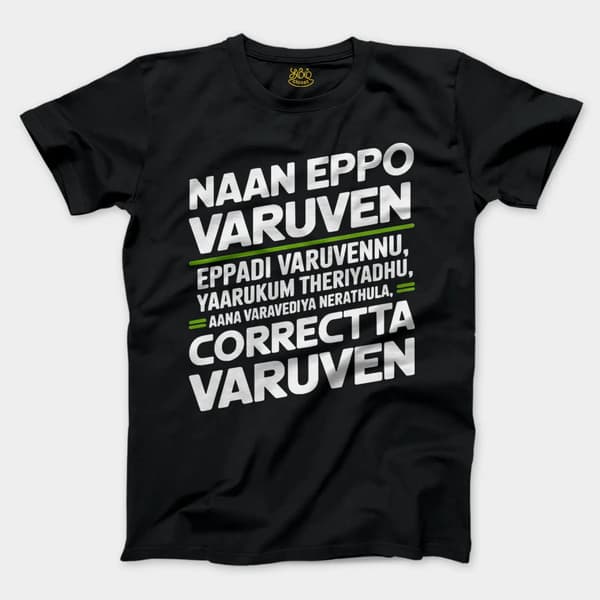 Naan Eppo Varuven, Eppadi Varuvennu, Yaarukum Theriyadhu Men/Unisex T-Shirt in Black Color