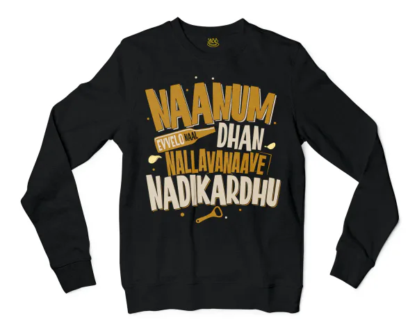 Naanum Evvelo Naal Dhan Nallavanaave Nadikardhu Men/Unisex Long Sleeve T-Shirt in Black Color