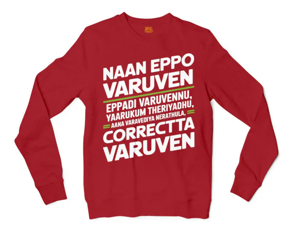 Naan Eppo Varuven, Eppadi Varuvennu, Yaarukum Theriyadhu Men/Unisex Long Sleeve Sweatshirt in Cherry Red Color