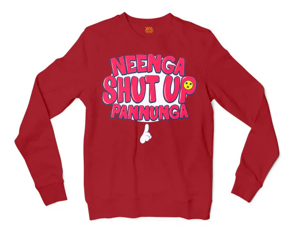 Neenga Shut Up Pannunga Men/Unisex Long Sleeve Sweatshirt in Cherry Red Color