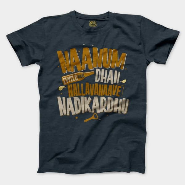 Naanum Evvelo Naal Dhan Nallavanaave Nadikardhu Men/Unisex T-Shirt in Heather Navy Color