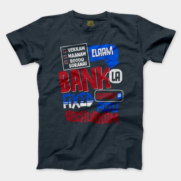 Vekkam Maanam Soodu Soranai Laam Bank La Fixed Deposit La Potu Vechurkom Men/Unisex T-Shirt in Heather Navy Color