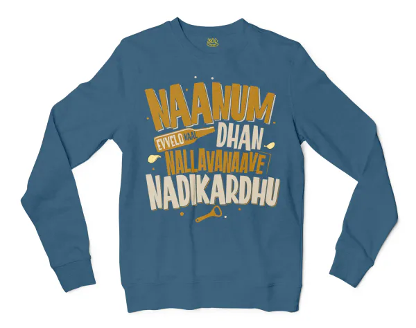 Naanum Evvelo Naal Dhan Nallavanaave Nadikardhu Men/Unisex Long Sleeve T-Shirt in Indigo Blue Color