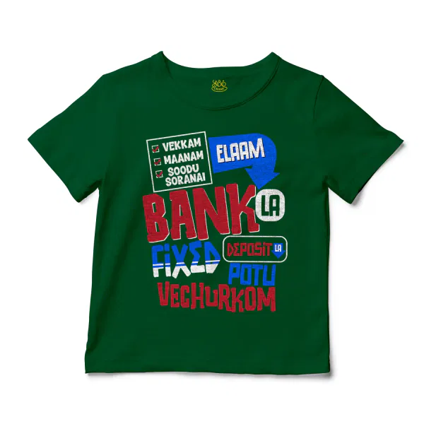 Vekkam Maanam Soodu Soranai Laam Bank La Fixed Deposit La Potu Vechurkom Unisex Toddler T-Shirt in Kelly Color