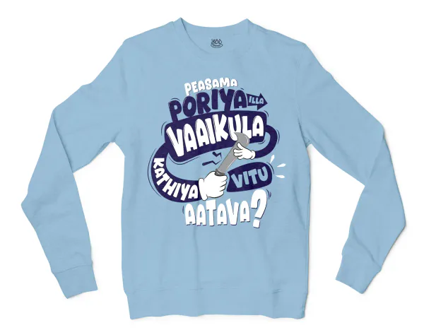 Peasama Poriya Ila Vaaikula Kathiya Vitu Aatava Men/Unisex Long Sleeve Sweatshirt in Light Blue Color