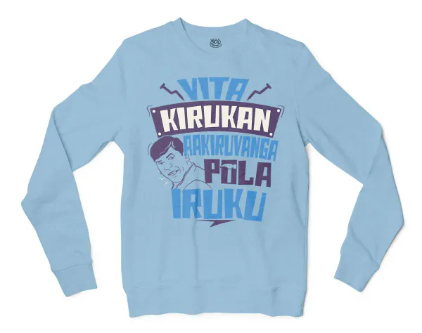 Vita Kirukan Aakiruvanga Pola Iruku Men/Unisex Long Sleeve Sweatshirt in Light Blue Color