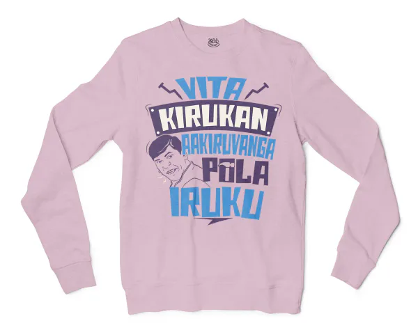 Vita Kirukan Aakiruvanga Pola Iruku Men/Unisex Long Sleeve Sweatshirt in Light Pink Color