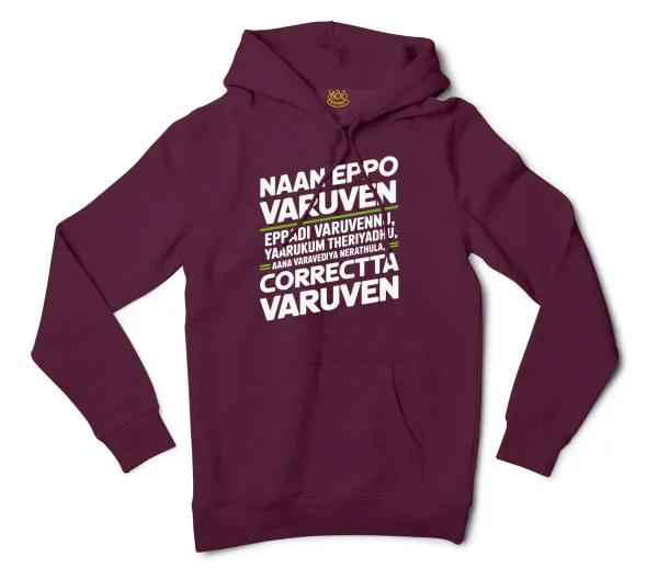 Naan Eppo Varuven, Eppadi Varuvennu, Yaarukum Theriyadhu Men/Unisex Hoodie in Maroon Color