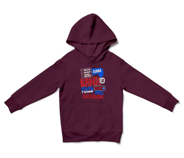 Vekkam Maanam Soodu Soranai Laam Bank La Fixed Deposit La Potu Vechurkom Unisex Youth Hoodie in Maroon Color