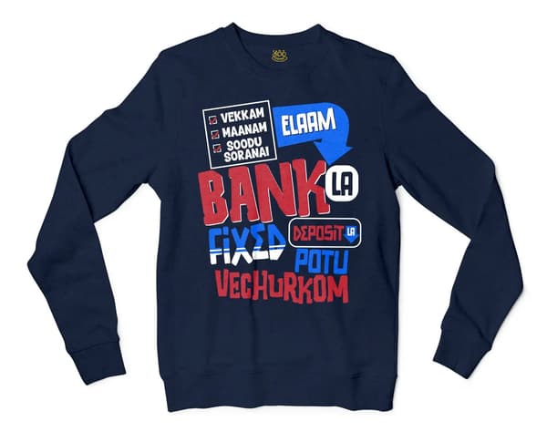 Vekkam Maanam Soodu Soranai Laam Bank La Fixed Deposit La Potu Vechurkom Men/Unisex Long Sleeve T-Shirt in Navy Color