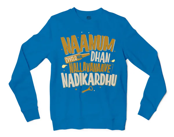 Naanum Evvelo Naal Dhan Nallavanaave Nadikardhu Men/Unisex Long Sleeve T-Shirt in Sapphire Color
